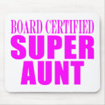 Super Aunts : Pink Board Certified Super Aunt Mouse Mat