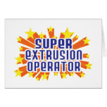 Super Extrusion Operator Greeting Card