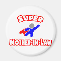 Super Mother-In-Law Refrigerator Magnet