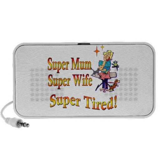 Super Mum, Wife, Tired. Design for Busy Mothers. Portable Speakers