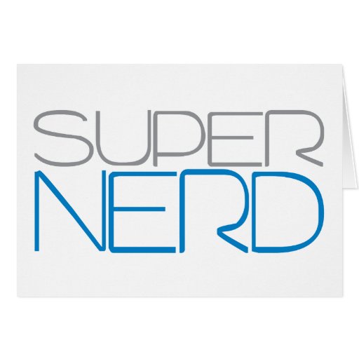 Super Nerd Greeting Cards