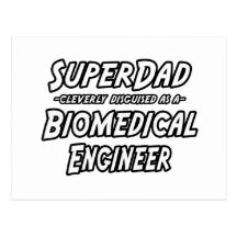 SuperDad...Biomedical Engineer Post Card
