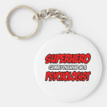 Superhero...Psychologist Keychains