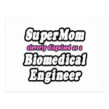 SuperMom...Biomedical Engineer Postcards