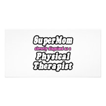 SuperMom...Physical Therapist Personalized Photo Card