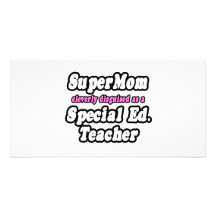 SuperMom...Special Ed. Teacher Photo Card Template