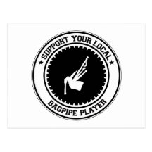 Support Your Local Bagpipe Player Postcard
