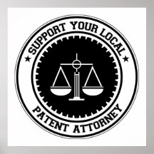 Support Your Local Patent Attorney Posters