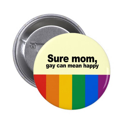 Sure mum, gay can mean happy 2 buttons