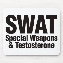 SWAT, Special Weapons and Testosterone Mousepad