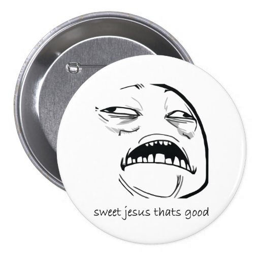 Sweet Jesus That's Good (text) Pin