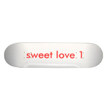 sweet love 1 skateboard