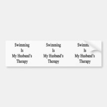 Swimming Is My Husband's Therapy Bumper Sticker