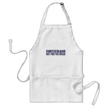 Switzerland-Not for the Weak Aprons