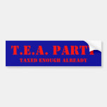T.E.A. PARTY, Taxed Enough Already Bumper Stickers