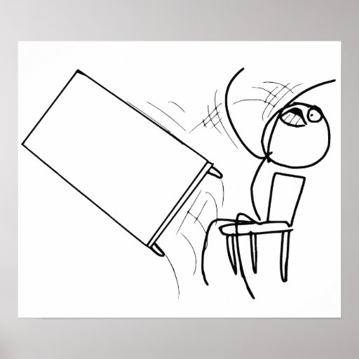 Table Flip Flipping Rage Face Meme Posters