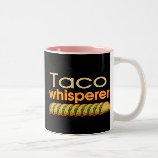 Taco Whisperer Mugs