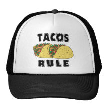 Tacos Rule Trucker Hat