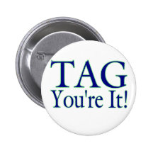 Tag You're It Pin