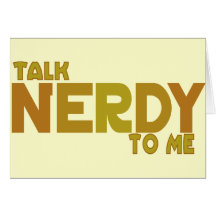 Talk nerdy to me greeting cards