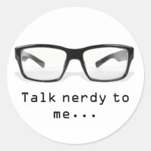 "talk nerdy to me...." round stickers