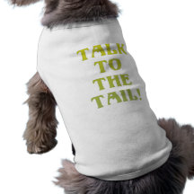 Talk To The Tail! Pet Clothing
