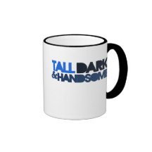 Tall Dark & HANDSOME Mug