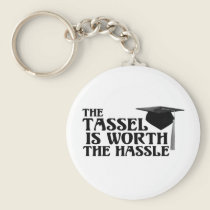 Tassle Worth the Hassel keychains