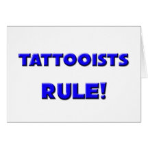 Tattooists Rule! Greeting Card