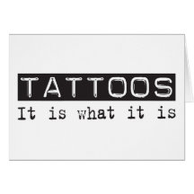 Tattoos It Is Greeting Cards