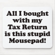 Tax Return - Mousepad