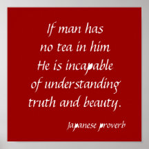 Tea - A Japanese Proverb Print