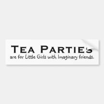 Tea parties are for little girls... bumper stickers