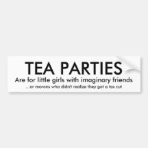 TEA PARTIES, Are for little girls with imaginar... Bumper Sticker