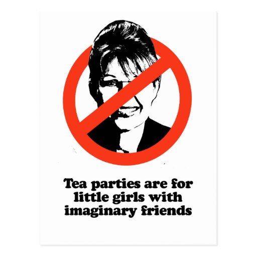 Tea parties are for little girls with imaginary fr post cards
