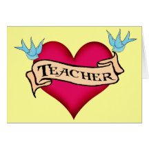 Teacher - Custom Heart Tattoo T-shirts & Gifts Greeting Cards