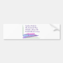 Teachers Write On The Hearts Of Their Students... Bumper Sticker