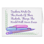 Teachers Write On The Hearts Of Their Students... Greeting Cards