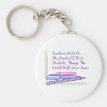 Teachers Write On The Hearts Of Their Students... Key Chain