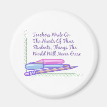 Teachers Write On The Hearts Of Their Students... Magnet