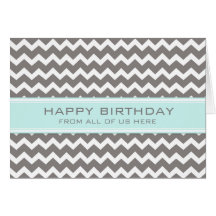 Teal Grey Chevron Business From Group Birthday Card