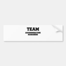 Team Accommodation Managers Bumper Sticker