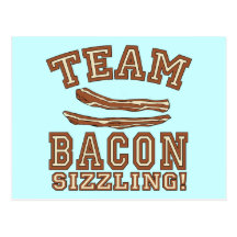 TEAM BACON is SIZZLING Tshirts, Mugs, Gifts Post Cards