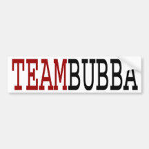 Team Bubba Bumper Stickers