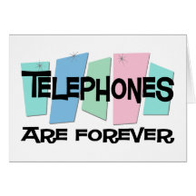 Telephones Are Forever Cards