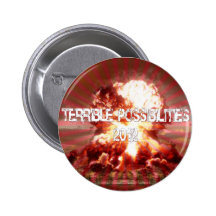 Terrible Possibilities 2012 Pinback Button