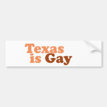 Texas is gay bumper sticker