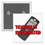Textually Frustrated Pin