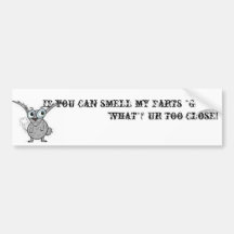 tfarting, If you can smell my farts "guess wh... Bumper Stickers