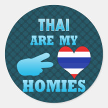 Thais are my Homies Round Stickers